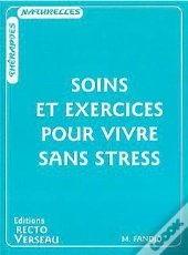 Soins Et Exercices Pour Vivre Sans Stress