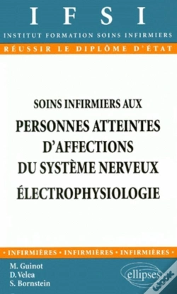 Capa do artigo Soins Infirmiers Aux Personnes Atteintes D'Affections Du Système Nerveux - Électrophysiologie - N°8