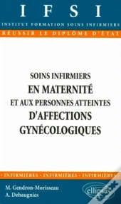 Soins Infirmiers Aux Personnes Atteintes D'Affections Gynécologiques-Obstétrique - N°11