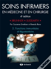 Soins Infirmiers En Médecine Et En Chirurgie T.5 ; Fonctions Immunitaire Et Tégumentaire