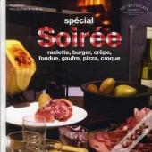 Soirées Entre Amis ; Raclette, Crêpe, Burger