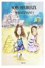 Sois Heureux Maintenant : Un Livre Pour Aider Les Enfants À Mieux Vivre L'Instant Présent ! - Preview