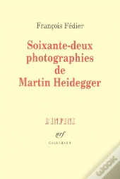 Soixante-Deux Photographies De Martin Heidegger