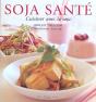 Soja Sante  Cuisiner Avec Le Soja - Preview