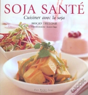 Capa do artigo Soja Sante  Cuisiner Avec Le Soja