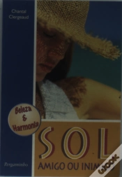 Capa do artigo Sol - Amigo Ou Inimigo