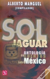 Capa do artigo Sol Jaguar. Antologia De Cuentos Sobre Mexico 