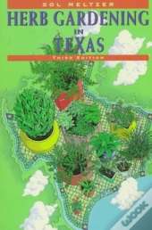 Sol Meltzer'S Herb Gardening In Texas