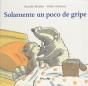 Solamente Un Poco De Gripe - Preview