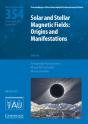 Solar And Stellar Magnetic Fields (Iau S354) - Preview