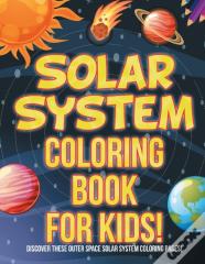 Solar System Coloring Book For Kids! Discover These Outer Space Solar System Coloring Pages!