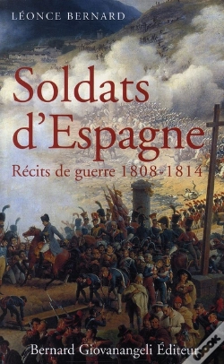 Capa do artigo Soldats D'Espagne ; Récits De Guerre Francais 1808-1814