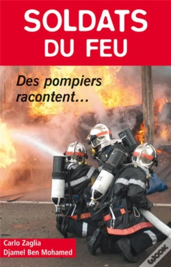Capa do artigo Soldats Du Feu ; Des Pompiers Racontent...