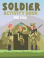 Soldier Activity Book For Kids - Preview