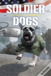 Soldier Dogs #4: Victory At Normandy