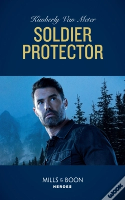 Capa do artigo Soldier Protector (Mills & Boon Heroes) (Military Precision Heroes, Book 2)