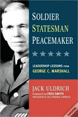 Capa do artigo Soldier, Statesman, Peacemaker: Leadership Lessons From George C. Marshall