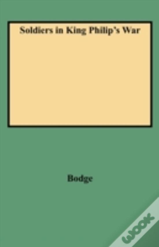Soldiers In King Philip'S War de Bodge - Livro - WOOK