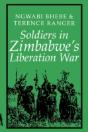 Soldiers In Zimbabwe'S Liberation War - Preview