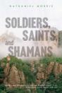 Soldiers, Saints, And Shamans - Preview