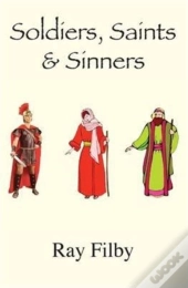 Soldiers, Saints & Sinners