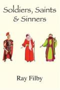 Soldiers, Saints & Sinners