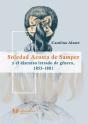 Soledad Acosta De Samper Y El Discurso Letrado De Género, 1853-1881 - Preview