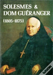 Capa do artigo Solesmes Et Dom Guéranger (1805-1875)