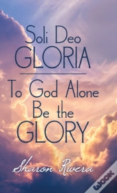 Soli Deo Gloria