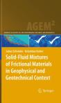Solid-Fluid Mixtures Of Frictional Materials In Geophysical And Geotechnical Context - Preview