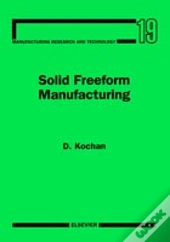 Solid Freeform Manufacturing