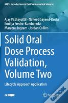 Solid Oral Dose Process Validation, Volume Two