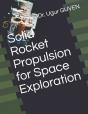 Solid Rocket Propulsion For Space Exploration - Preview