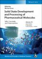 Solid State Development And Processing Of Pharmaceutical Molecules - Preview