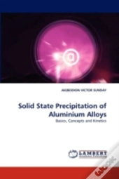 Solid State Precipitation Of Aluminium Alloys