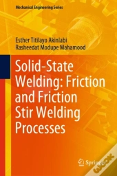 Solid-State Welding: Friction And Friction Stir Welding Processes