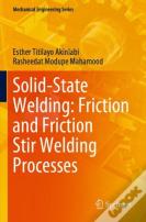 Solid-State Welding: Friction And Friction Stir Welding Processes