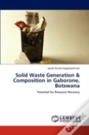 Solid Waste Generation & Composition In Gaborone, Botswana