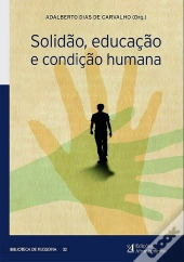 Solidão, Educação e Condição Humana