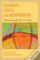 Solidarity, Justice, And Incorporation