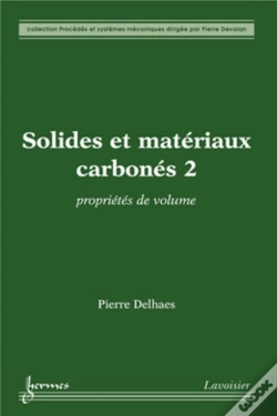 Capa do artigo Solides Et Matériaux Carbonés Tome 2 ; Propriétés De Volume