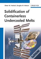 Solidification Of Containerless Undercooled Melts