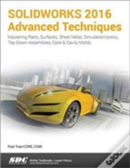 Solidworks 2016 Advanced Techniques