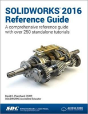 Solidworks 2016 Reference Guide (Including Unique Access Code) - Preview