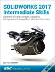 Solidworks 2017 Intermediate Skills
