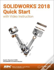Solidworks 2018 Quick Start With Video Instruction