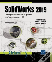 Solidworks 2019 - Conception Detaillee De Pieces Et D'Assemblages 3d