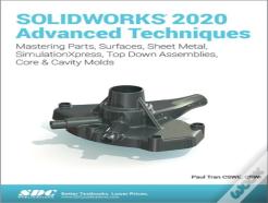 Solidworks 2020 Advanced Techniques