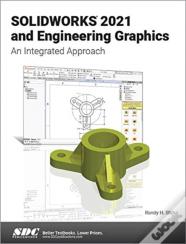 Solidworks 2021 And Engineering Graphics