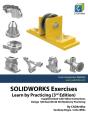 Solidworks Exercises - Learn By Practicing (3rd Edition) - Preview